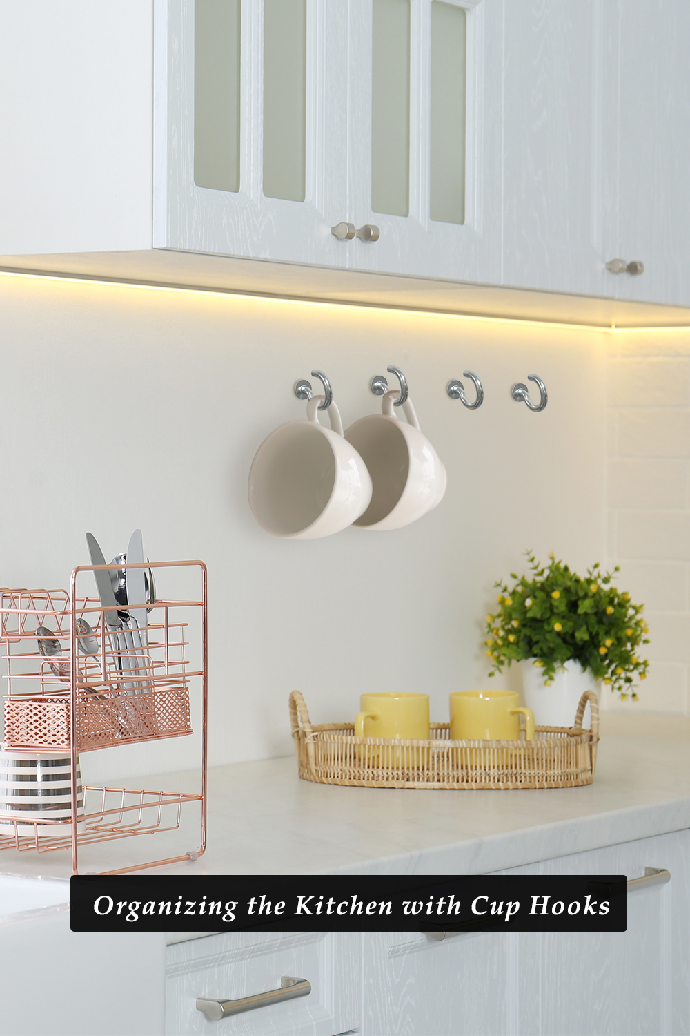 Origanizing t he Kitchen with Cup Hooks